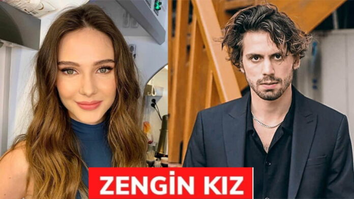 Zengin Kız (Rich Girl) Synopsis and Cast